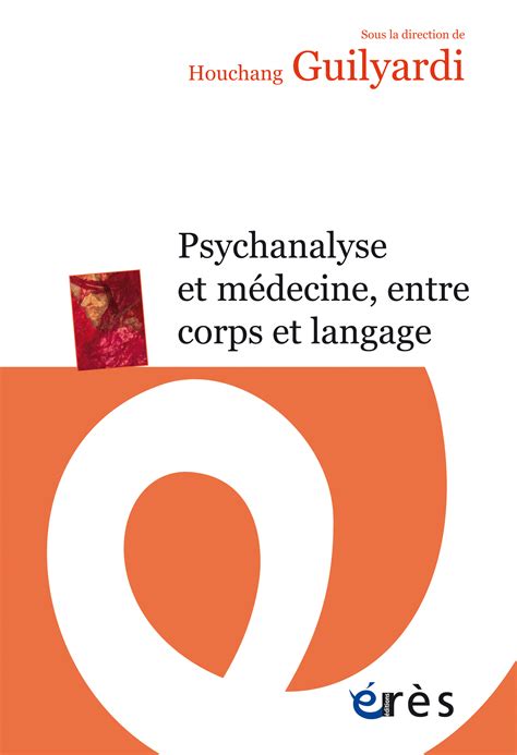  Psychanalyse et La Médecine: A Daring Dialogue Between Mind and Body